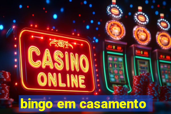 bingo em casamento